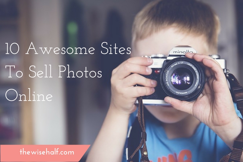 10-awesome-sites-to-sell-photos-online-the-wise-half